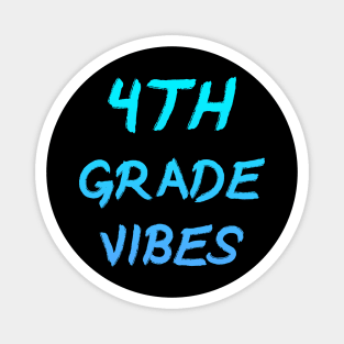 4th Grade Vibes Magnet